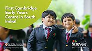 SSVM World School | The First Cambridge Early Years Centre in South India!