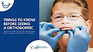 Things to Know Before Seeing an Orthodontist | Claremont Dental Blog