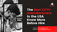 The Best CCTV manufacturers in the USA - Know More Before Hire