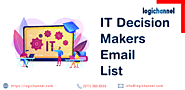 IT Decision Makers Email List | IT Decision Makers Mailing List