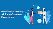 Retail Reawakening: AI & the Customer Experience | Dash Technologies