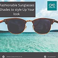 Global Eyes — Fashionable Sunglasses Shades to style Up Your...
