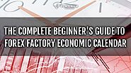 The Most Comprehensive Forex Factory Guide On The Web