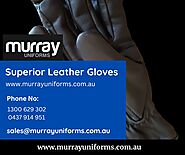 Superior Leather Gloves- www.murrayuniforms.com.au