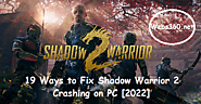 19 Ways To Fix Shadow Warrior 2 Crashing On PC | Webs360