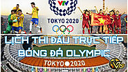 Trực tiếp bóng đá Olympic 2021- Xem bóng đá trực tuyến miễn phí