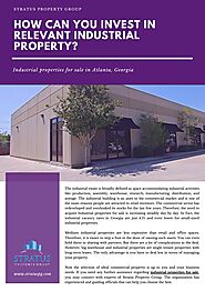 How Can You Invest in Relevant Industrial Property? by stratuspg - Issuu
