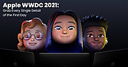 Apple WWDC 2021: Grab Every Single Detail of the First Day