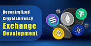 Decentralized Cryptocurrency Exchange Development : A Complete Guide