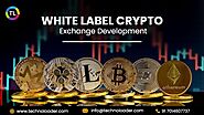 White Label Crypto Exchange Development – Technoloader - Takeneasy.com - High DA and PA Blog Posting Site 2023