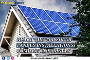 Reach the Top Solar Panels Installation Company in Pakistan