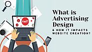 What is Advertising Design & How it Impacts Website Creation?