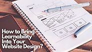 How to Bring Learnability into Your Website Design?