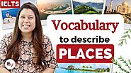 Vocabulary To Describe Places | IELTS - Advanced adjectives to describe places