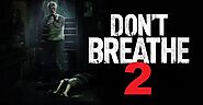 Watch Don't Breathe 2 2021 - Flixtor To Website Free