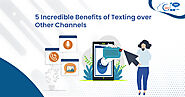 5 texting benefits over other communication channels