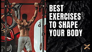 Best Exercises To Shape Your Body