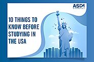 10 Things to Know Before Studying in the USA - ASDM Overseas