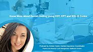 Know More about Dental Coding Using CDT, CPT & ICD-10 Codes