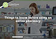 ​Things to Know Before Using an Online Pharmacy