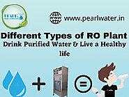 Different kinds of RO Plants used in Industries