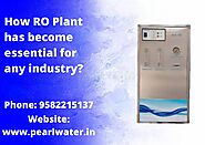 How RO Plant become an essential for any industries?