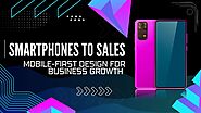 From Smartphones to Sales: Harnessing Mobile-First Design for Business Growth