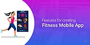 What are the key features of an Exemplary Fitness App? | Healthcare App Development Company