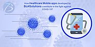 How Biz4Solutions is contributing in the fight against COVID-19 by developing healthcare mobile apps?