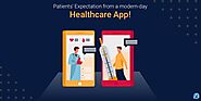 How to develop a Healthcare App as per Patient Expectations?