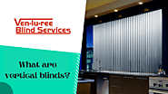 What are vertical blinds?