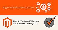 How Do You Know if Magento is a Perfect Choice for you?