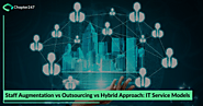 IT service model: Staff Augmentation vs Outsourcing vs Hybrid Approach