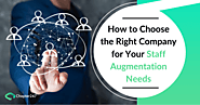 Select the Best Company for Your Staff Augmentation Requirements
