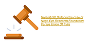 Gujarat HC Order in the case of Nagri Eye Research Foundation Versus Union Of India