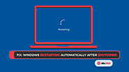 Fix: Windows Restarting Automatically After Shutdown [ 2 Easy Solutions ] | Yehi Web