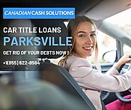 Fix financial problems with Car Title Loans Parksville