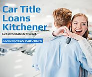 With Car Title Loans Kitchener, you can get immediate debt relief
