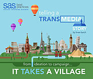 Transmedia Storytelling: From Ideation to Campaign, It Takes a Village [Infographic]