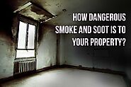 How Dangerous Smoke and Soot is to Your Property?