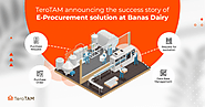 TeroTAM Announcing the Success Story of E-Procurement Solution at Banas Dairy -- TeroTAM | PRLog