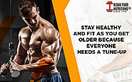 Stay Healthy and Fit As You Get Older Because Everyone Needs a Tune-Up