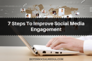 7 Steps to Improve Social Media Engagement