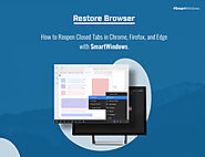 Restore Browser – How to Reopen Closed Tabs in Chrome, Firefox, and Edge with SmartWindows