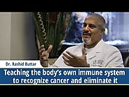 Teaching Your Immune System to Recognize Cancer and Eliminate it - Dr. Rashid Buttar