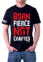 Born Fierce Not Crafted