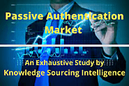 Passive Authentication Market to grow at a CAGR of 25.53% (2026-2019)