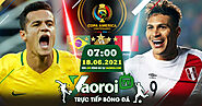 Trực tiếp bóng đá Copa America trận Peru vs Brazil ngày 18/06/2021 - Vaoroi3.com