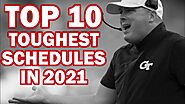 Top 10 Toughest Schedules for the 2021 College Football Season