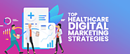 5 Healthcare Marketing Strategies to thrive in this Digital Age
